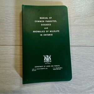 Department of Lands and Forests Manual of Common Parasites, Diseases Of Ontario